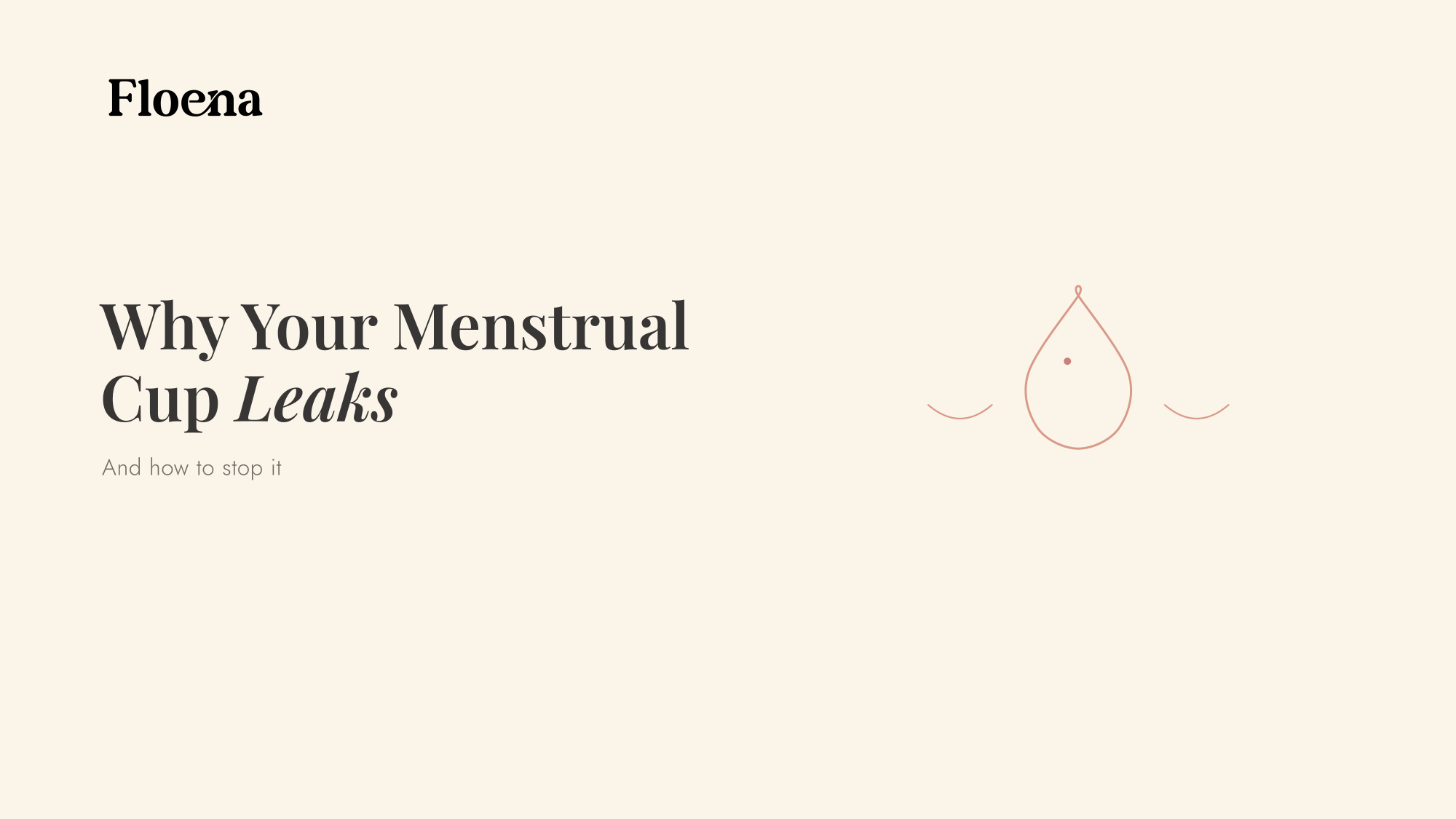 Why Your Menstrual Cup Leaks and How to Stop It